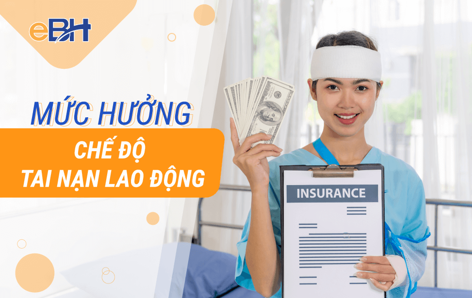 Mức hưởng chế độ tai nạn trong quá trình làm việc.